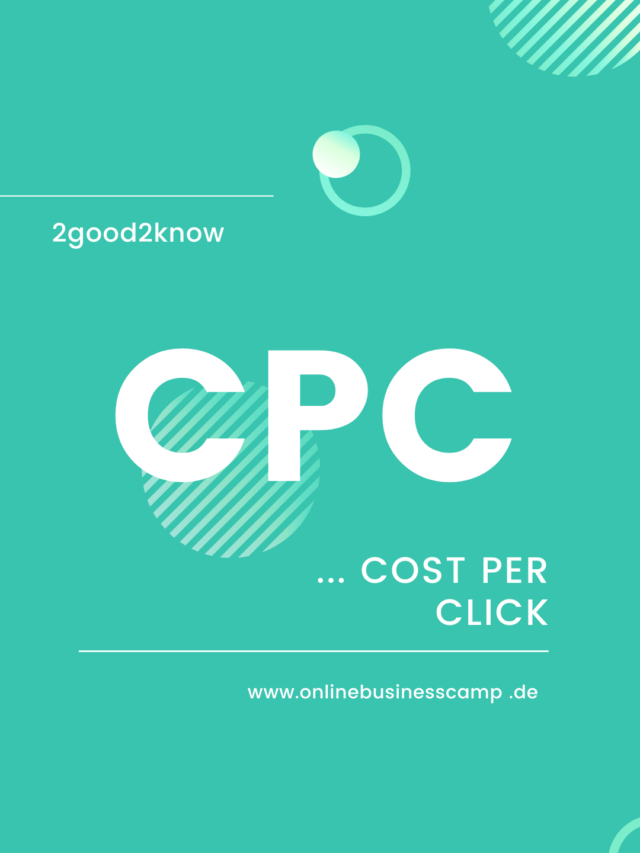 CPC – Cost Per Click – der Klickpreis im Online-Marketing.